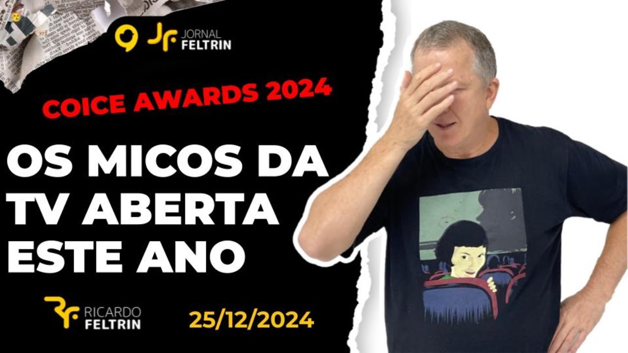 JF - COICE AWARDS - O PIOR DA TV EM 2024 #ricardofeltin