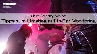 Video thumbnail for Shure Webinar: Tipps zum Umstieg auf In-Ear Monitoring (IEM) by Shure DACH