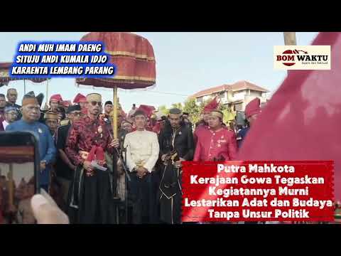 Andi Muh Imam Putra Mahkota Kerajaan Gowa Tegaskan Kegiatannya Murni Lestarikan Adat dan BudayaTanpa Unsur Politik