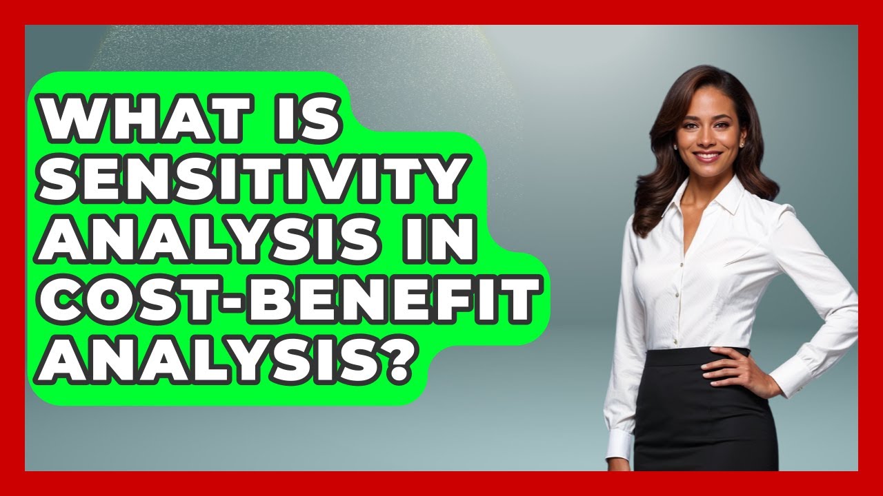 What Is Sensitivity Analysis In Cost-Benefit Analysis? - Making Politics Simple
