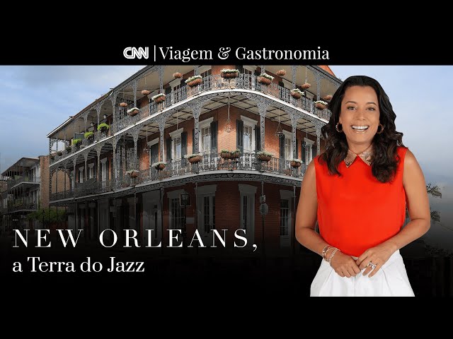 CNN Viagem & Gastronomia | New Orleans: A Terra do Jazz