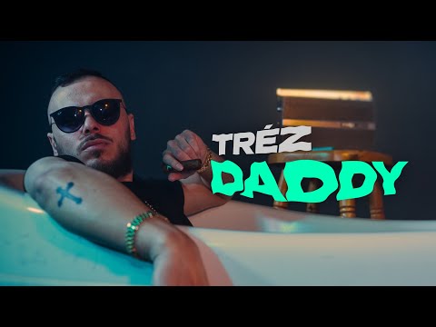 TRÈZ - DADDY