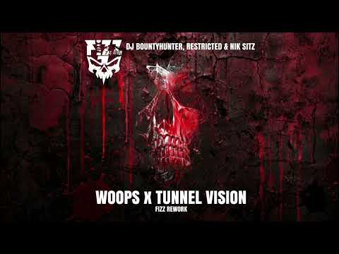 Dj Bounty Hunter , Restricted & Nik Sitz - Woops x Tunnel Vision (FIZZ Mashup RWK)