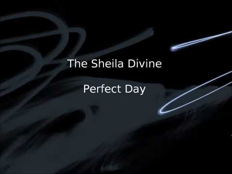 The Sheila Divine - Perfect Day