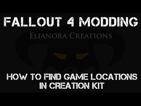 Fallout 4 Modding Tutorials: How to find game locations in Creation Kit