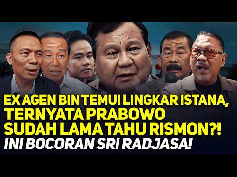 EX AGEN BIN TEMUI LINGKAR ISTANA, TERNYATA PRABOWO SUDAH LAMA TAHU RISMON?! INI BOCORAN SRI RADJASA!