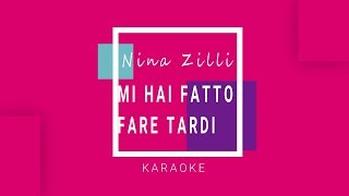 (Karaoke) Nina Zilli - Mi hai fatto fare tardi Testo