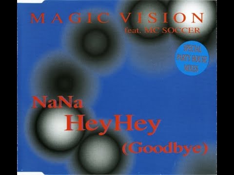 Magic Vision - Na Na Hey Hey (Dance Mix II) HQ 1996 Eurodance