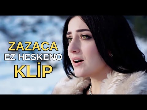 EZ HESKENO (ZAZACA) KLİP - ÇAĞALAR
