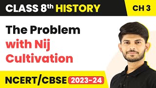 The Problem with Nij Cultivation - Ruling the Countryside | Class 8 History