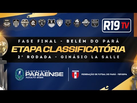 🔴 AO VIVO R19 TV |2ª RODADA FASE FINAL PARAENSE ADULTO | LA SALLE