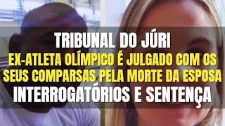 🔴 TRIBUNAL DO JÚRI: EX-ATLETA OLÍMPICO é julgado JUNTO COM os seus comparsas pela MORTE DA ESPOSA