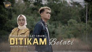 Download lagu Imam Fahreza Ft. Yollanda - Di Tikam Belati mp3