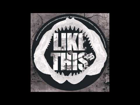 "Like This" feat. Megalodon, Conscious Pilot, Doctor, TRUTH, and Carrier