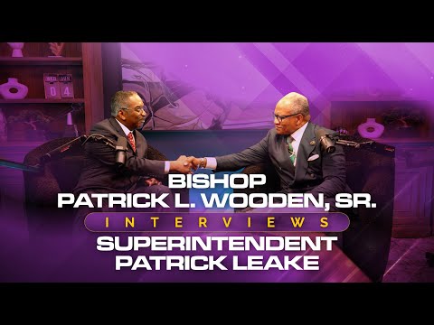 Bishop Patrick L. Wooden, Sr. Interview Pastor Patrick Leake @revwutruth IKG Studios