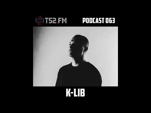 T52.FM PODCAST 063 - K-Lib