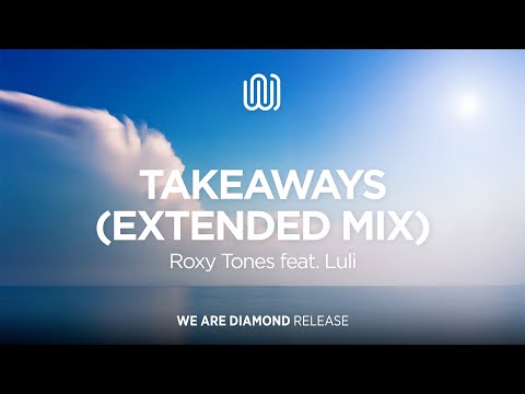 Roxy Tones - Takeaways (feat. Luli) [Extended Mix]