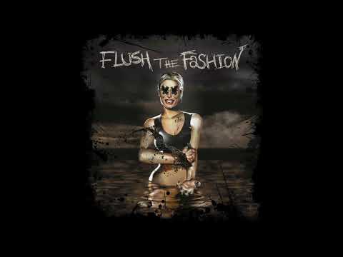 Flush The Fashion - Medicated Freakshow