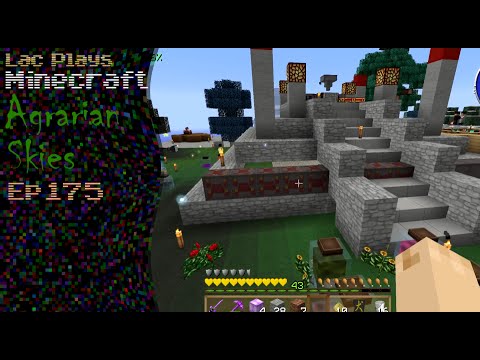 Lac Plays FTB Agrarian Skies Ep 175 Restarting Steel