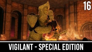 Skyrim Mods: VIGILANT Special Edition - Part 16