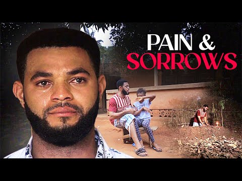 Pains And Sorrow (STEPHEN ODIMGBE DESTINY ETIKO) || Nigerian Movies