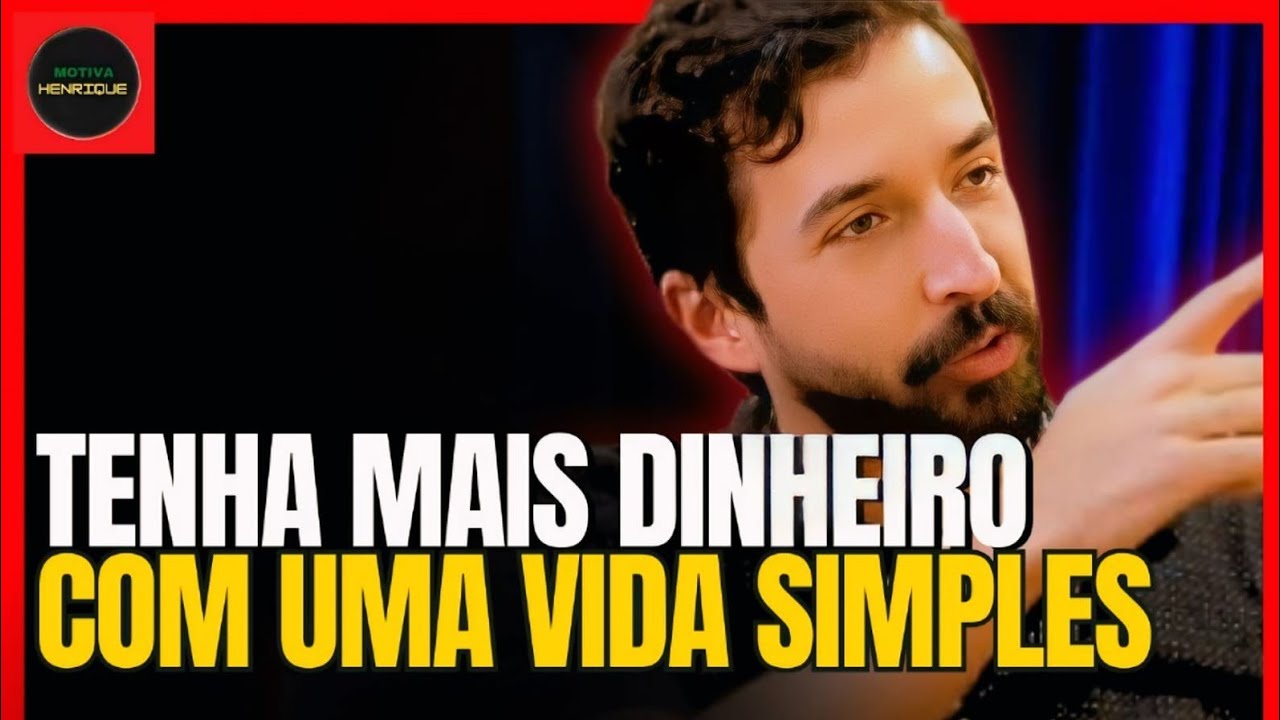 COMO UMA VIDA SIMPLES PODE TE LEVAR A RIQUEZA | PRIMO POBRE