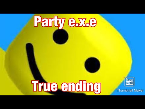 How to unlock the true ending in party e.x.e (ROBLOX)