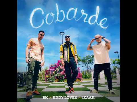 BK ❌ Izaak ❌ Eddy Lover – Cobarde