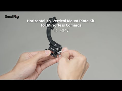 Setup Tutorial | SmallRig Horizontal-to-Vertical Mount Plate Kit 4349 for Mirrorless Cameras