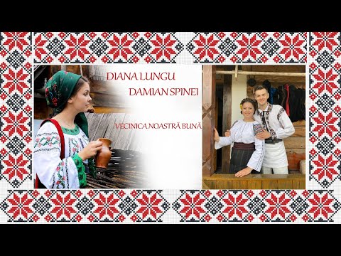 Diana Lungu si Damian Spinei-Vecinica noastra buna