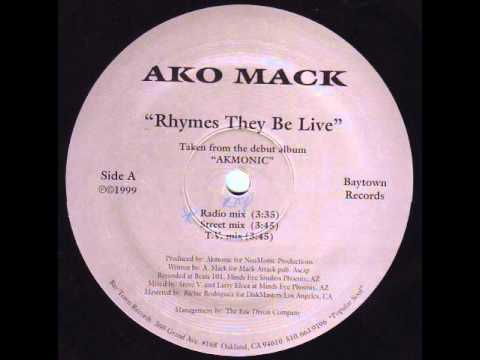 AKO MACK - Rhymes They Be Live