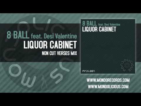 8 Ball feat. Desi Valentine - Liquor Cabinet (Non Cut Verses Mix) [Mondolicious]