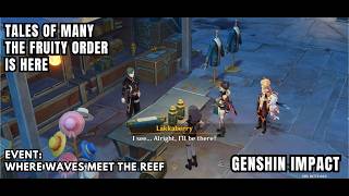 [Genshin Impact Event] Tales Of Many - Lakkaberry - The Fruity Order Is Here - Anecdotes
