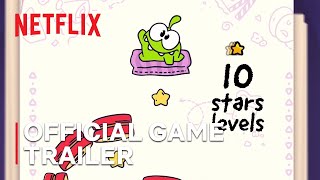  Cut the Rope Daily | Gameplay Trailer | Netflix