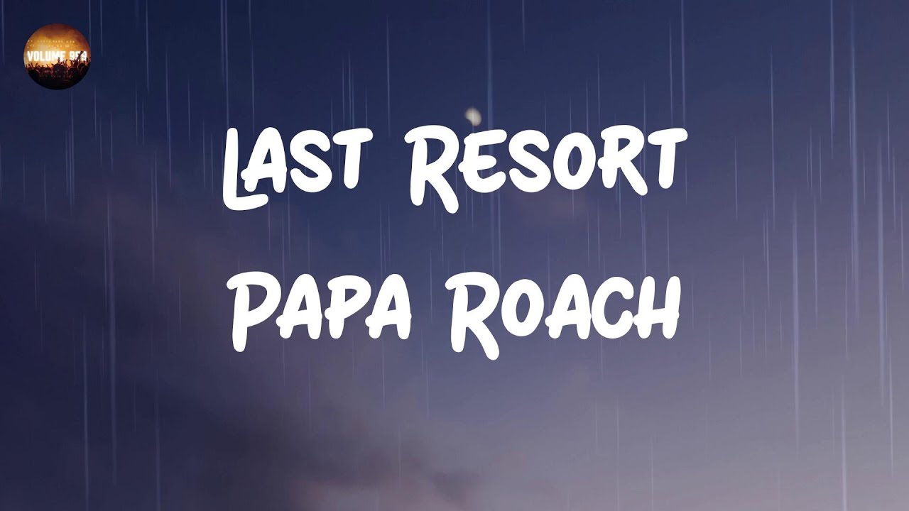 Watch Papa Roach - Last Resort (Lyrics) now Papa Roach - Last Resort (Lyrics)