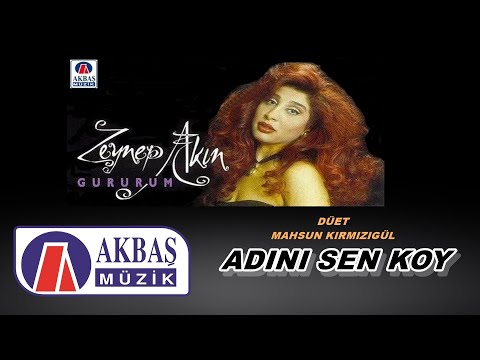 Zeynep Akın & Mahsun Kırmızıgül - Adını Sen Koy