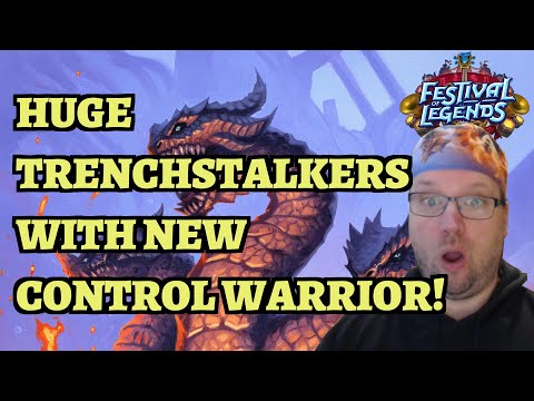 HUGE TRENCHSTALKERS with Blackrock 'n' Roll Control Warrior! Hearthstone Festival of Legends Deck