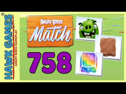 Angry Birds Match ⭐ Level 758 Hard - Walkthrough, No Boosters