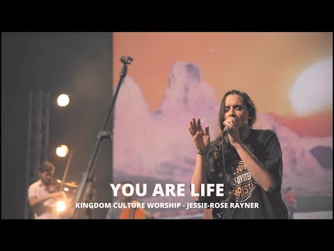 You are Life (Live) // Kingdom Culture Worship // Jessie-Rose Rayner