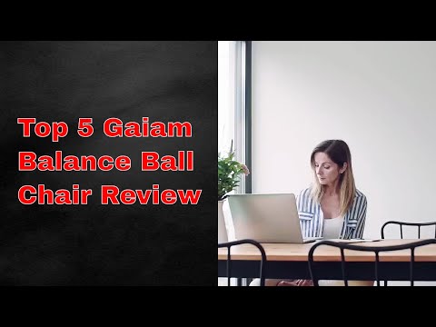 Yoga : Top 5 Gaiam Balance Ball Chair Review