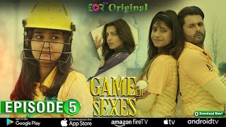 Game Of The Sexes- Episode 05 | Romantic Lesbian Web Series Of 2023 | EORTV Media