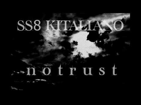 SS8 KITALIANO - n o t r u s t