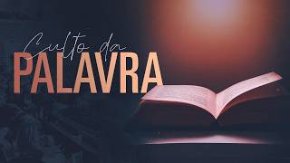 Culto da Palavra - 03/03/2026 | Pr. Weslley Alves