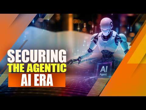 Securing the Agentic AI Era