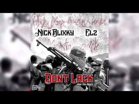 Nick Blixky - Don't Lack ft. Elz (Official Audio)