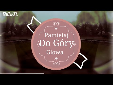 BiCieN-Do Góry Głowa feat Kędzior(Remix)