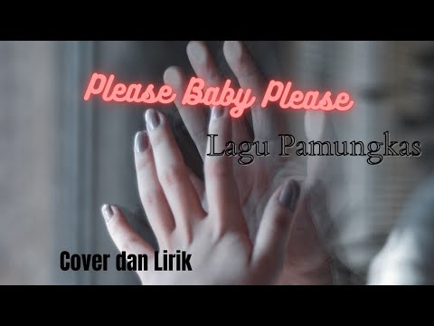 Please Baby Please  Pamungkas Cover dan Lirik (by Gendhiss)