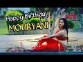 Happy Birthday MOURYANI 🎂🎉🎉||#MOURYANI |Heroein MOURYANI Birthday Special Video ||