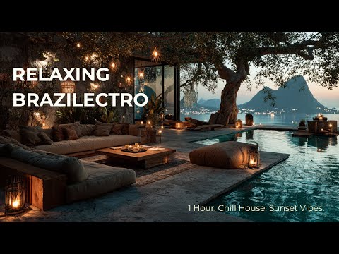 Relaxing Brazilectro Chill House | 1 Hour Luxury Poolside Sunset Vibes | 4K