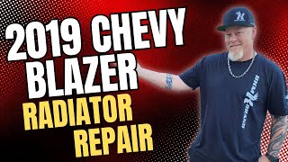 2019 Chevy Blazer Radiator Replacement